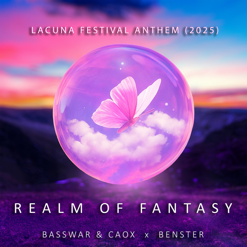 Benster, BassWar & CaoX - Realm Of Fantasy (Lacuna Festival Anthem 2025) (Extended Mix)