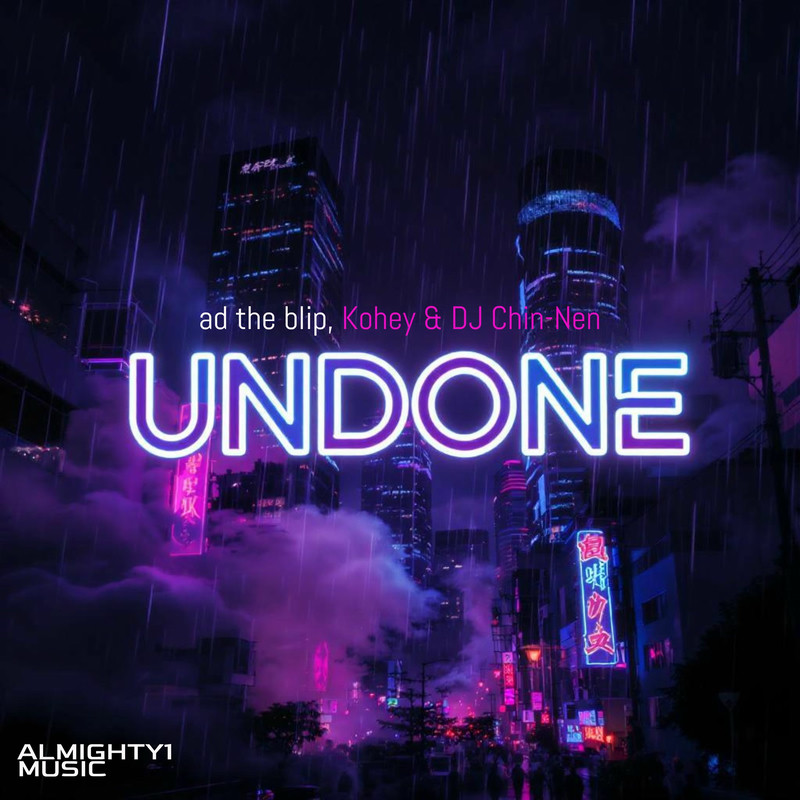 ad the blip, Kohey & DJ Chin-nen - Undone (Extended Mix)