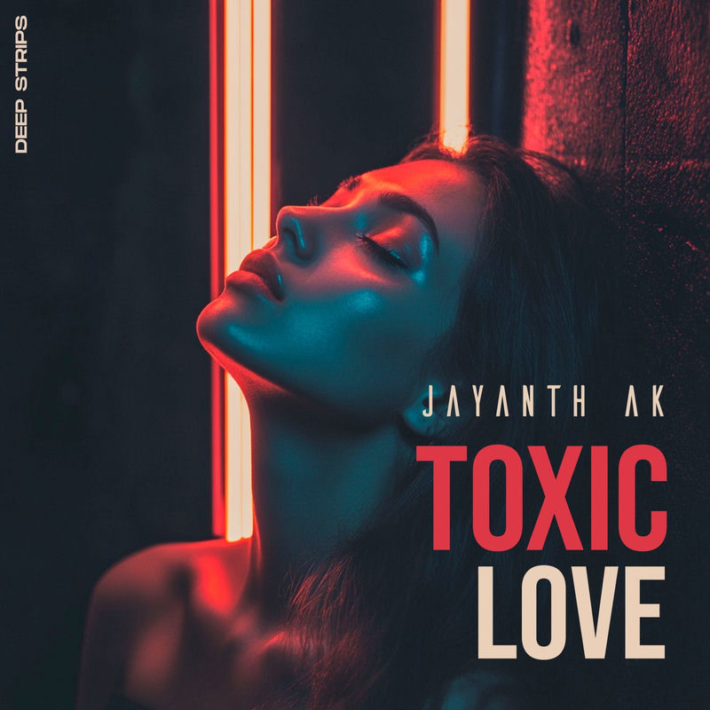 Jayanth Ak - Toxic Love (Original Mix)