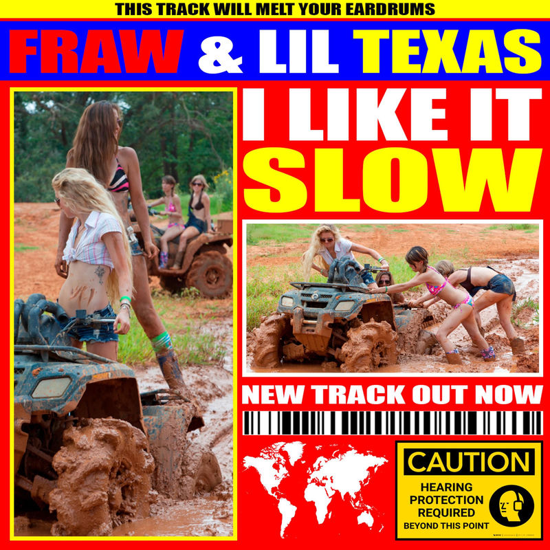 Lil Texas & Fraw - I Like It Slow (Original Mix)