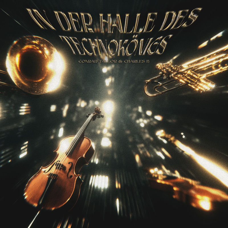 Conrad Taylor & Charles B - In Der Halle Des Technok&ouml;nigs (Original Mix)