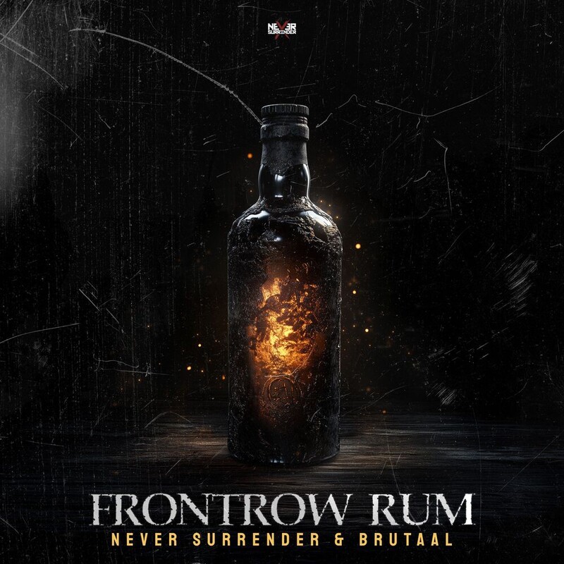 Never Surrender & Brutaal - Frontrow Rum (Original Mix)