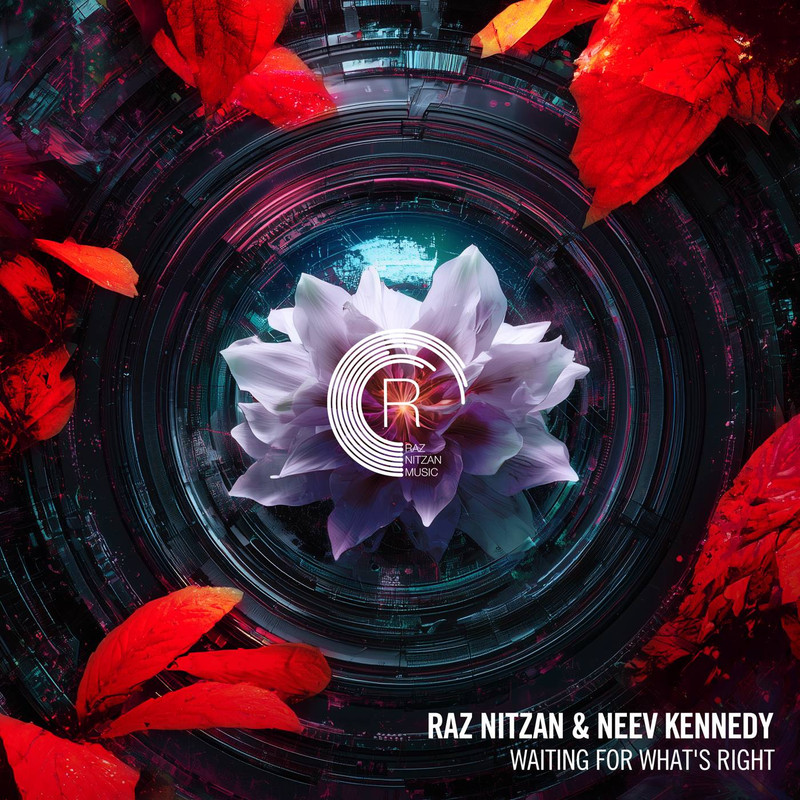 Raz Nitzan & Neev Kennedy - Waiting For What's Right (Extended Mix)