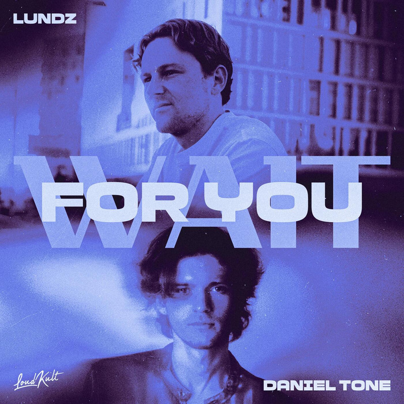 Lundz, Daniel Tone - Wait For You (Extended Mix)