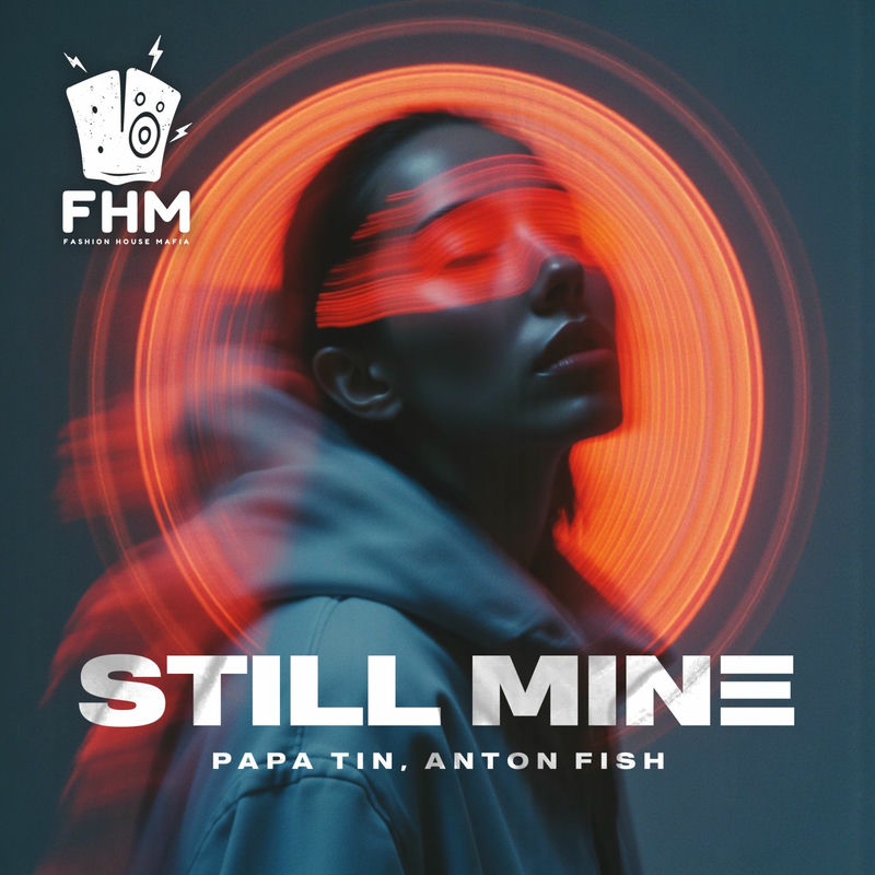 Papa Tin & Anton Fish - Still Mine (Extended Mix)