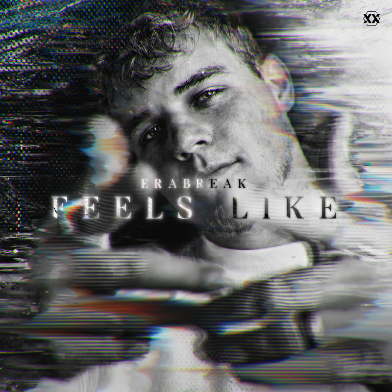ERABREAK - FEELS LIKE (Extended Mix)