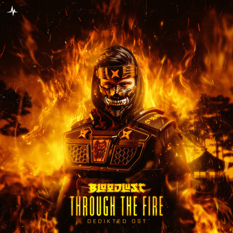 Bloodlust - Through The Fire (DediKted OST) (Original Mix)