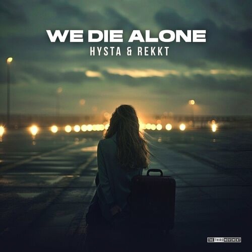 Hysta & Rekkt - We Die Alone (Original Mix)