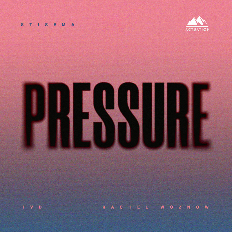Stisema, IVD, Rachel Woznow - Pressure (Extended Mix)