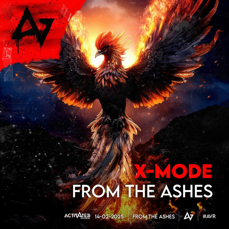 X-Mode & ACTIVATED Records - From The Ashes (Extended Mix)