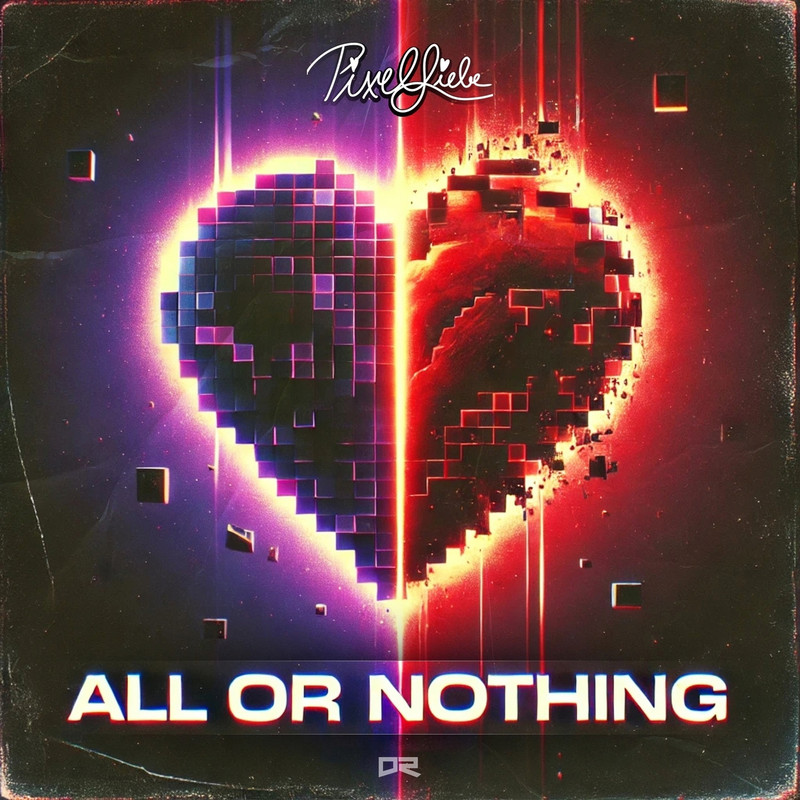 PixelLiebe - All or Nothing (Extended Mix)