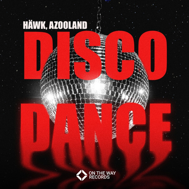 HÄWK & Azooland - Disco Dance (Extended Mix)