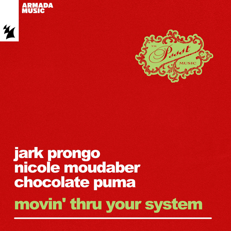 Jark Prongo, Nicole Moudaber, Chocolate Puma - Movin' Thru Your System (Extended Mix)