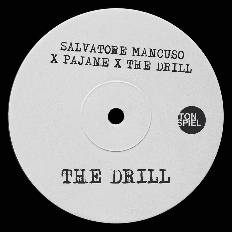 Salvatore Mancuso x PAJANE x The Drill - The Drill (Extended Mix)