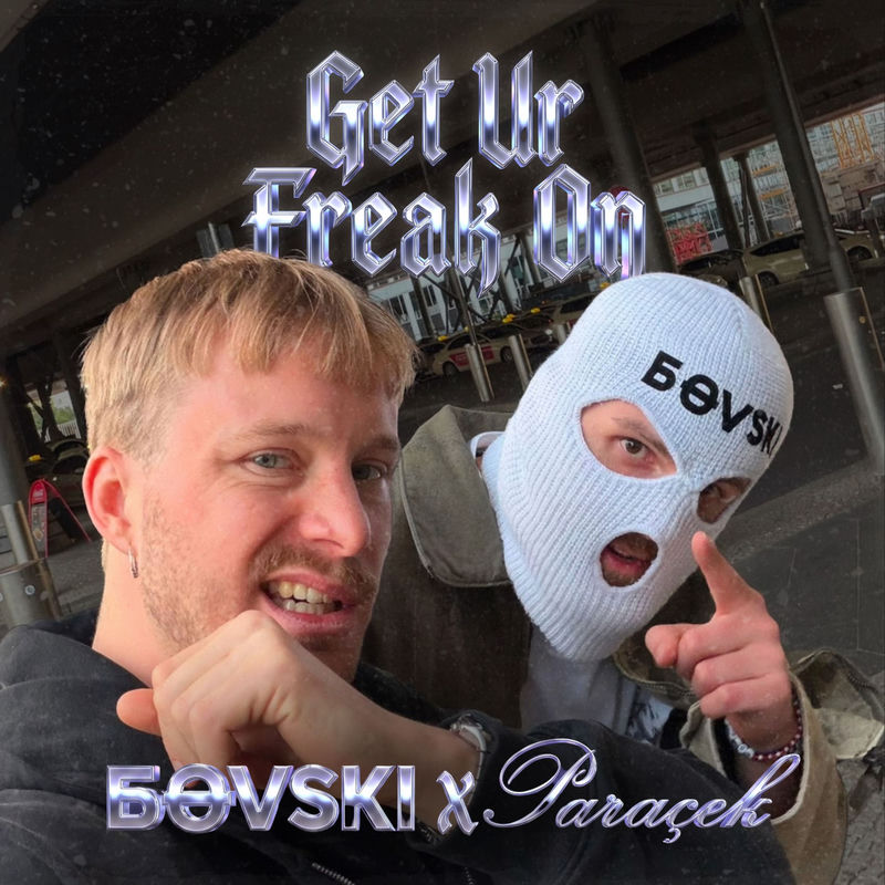 BOVSKI & Para&ccedil;ek - Get Ur Freak On (Original Mix)