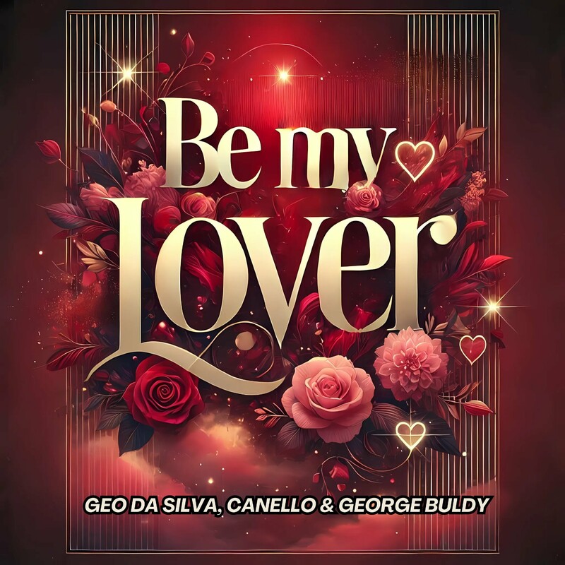 Geo Da Silva, Canello & George Buldy - Be My Lover (Extended Mix)