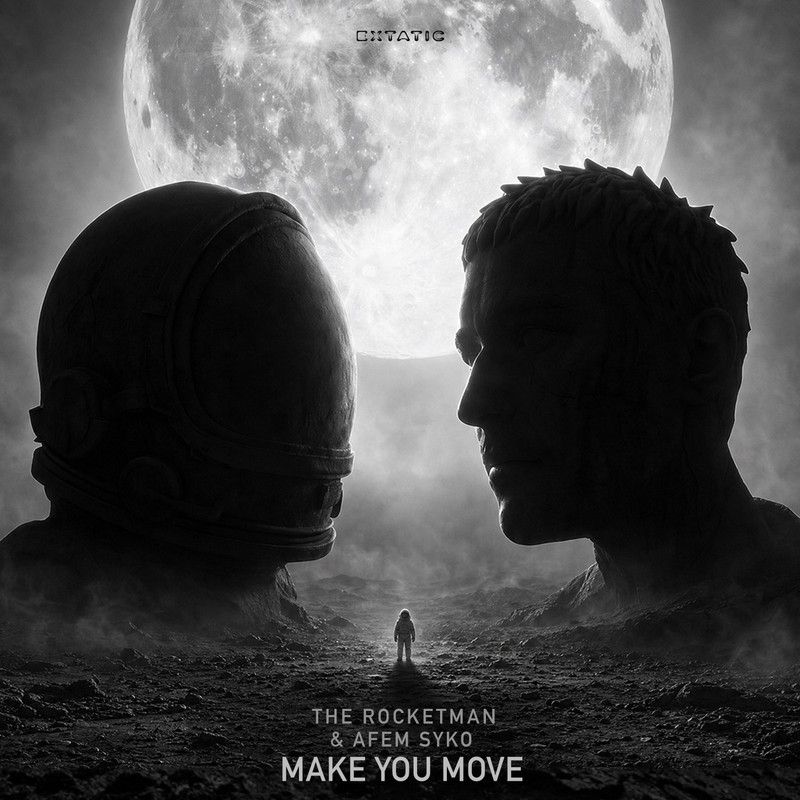 The Rocketman, Afem Syko - Make You Move (Extended Mix)