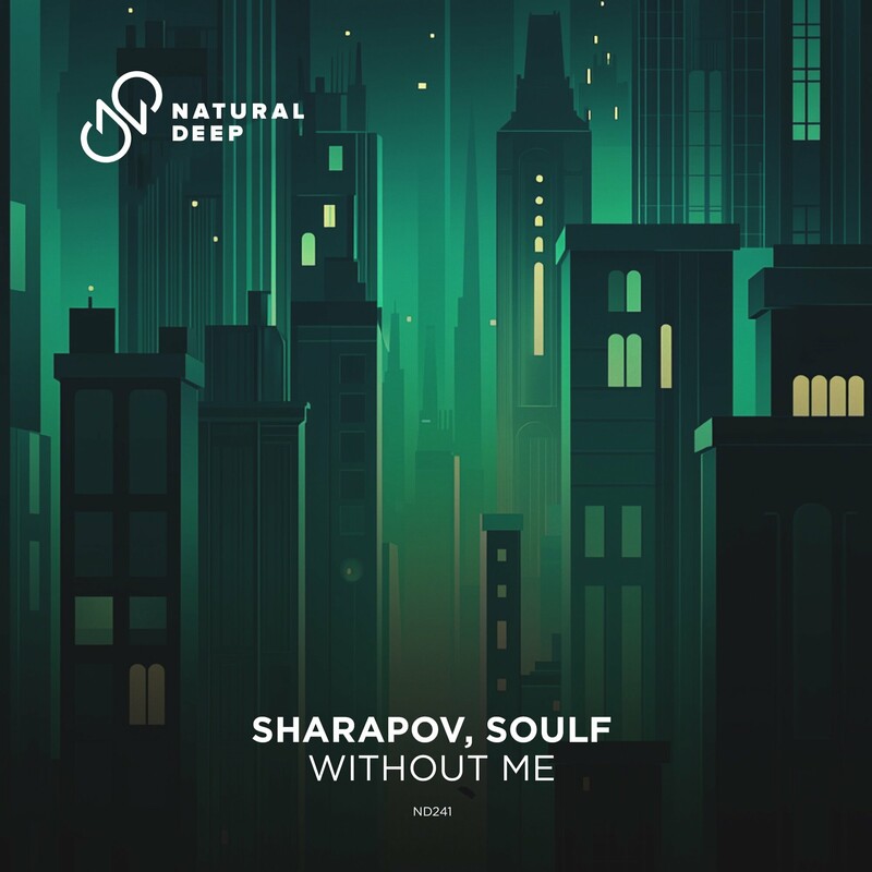 Sharapov & Soulf - Without Me (Original Mix)
