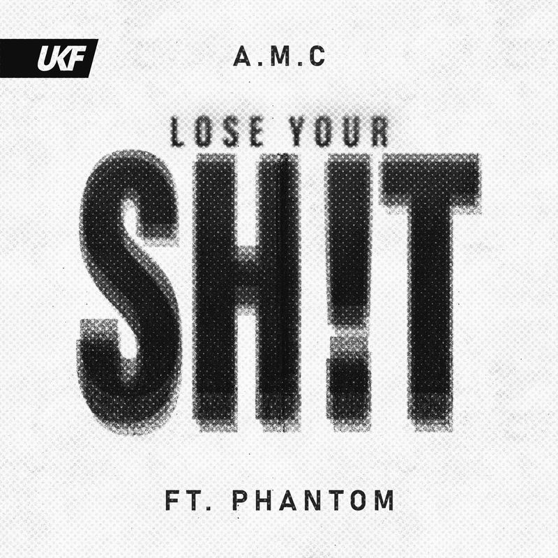 A.M.C & Phantom - Lose Your Shit (Original Mix)