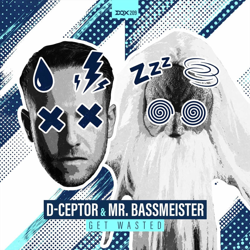 D-Ceptor & Mr. Bassmeister - Get Wasted (Original Mix)