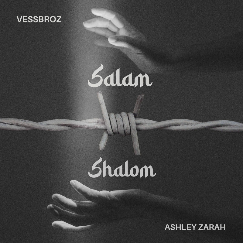 Vessbroz & Ashley Zarah - Salam Shalom (Original Mix)