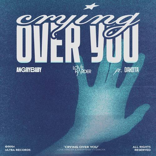 Dakota, Love Harder, Angrybaby - Crying Over You (Extended Mix)