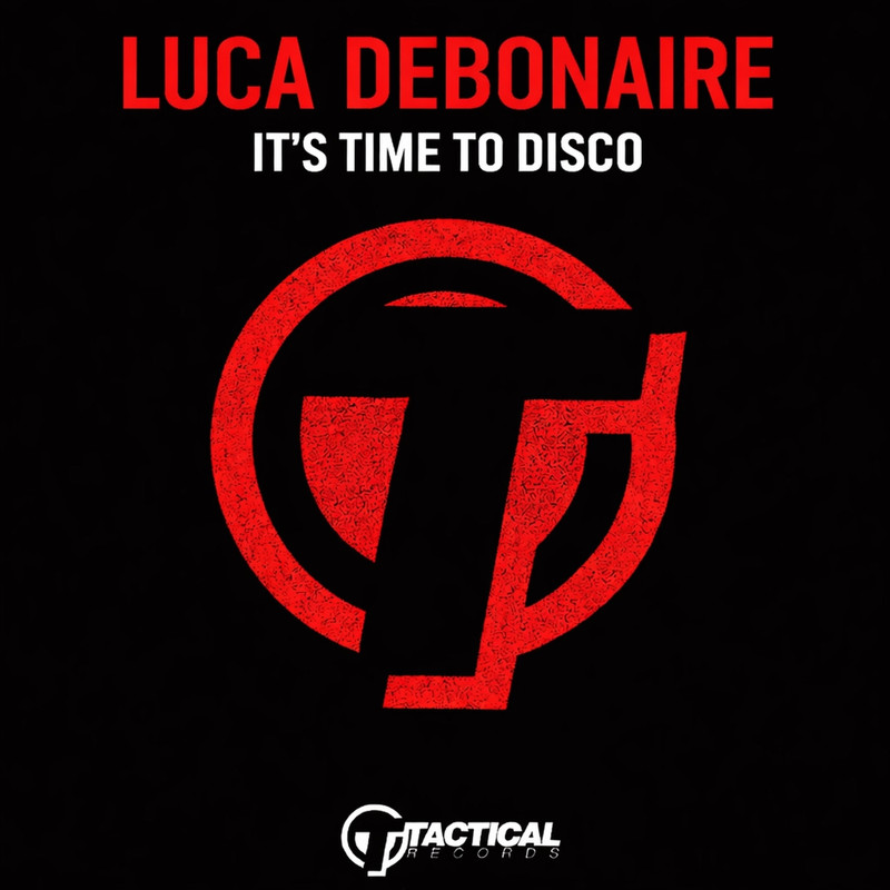 Luca Debonaire - It's Time To Disco (Original Mix)