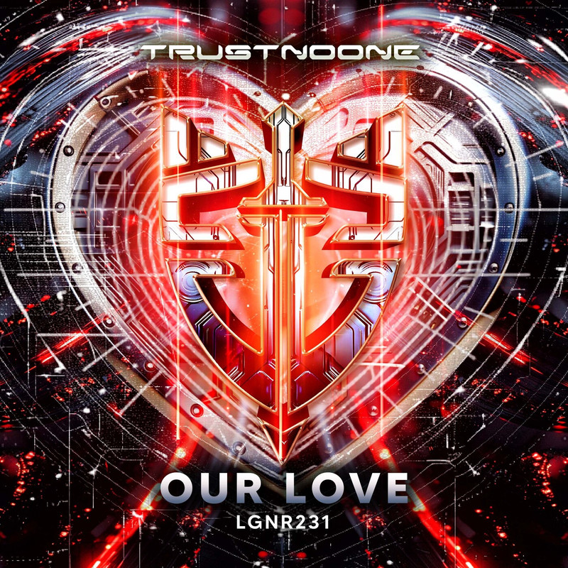 TRUSTNOONE - Our Love (Extended Mix)