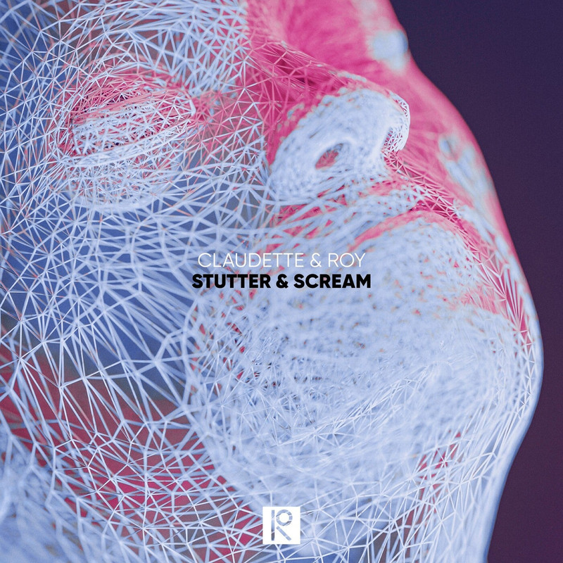 Claudette & Roy - Stutter & Scream (Original Mix)