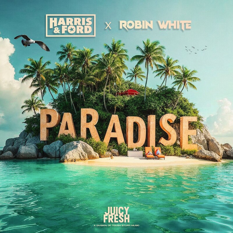 Harris & Ford & Robin White - Paradise (Original Mix)