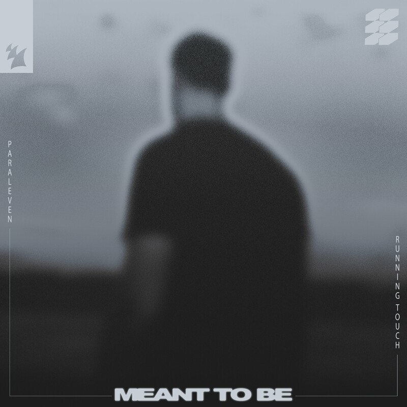 Paraleven & Running Touch - Meant To Be (Original Mix)