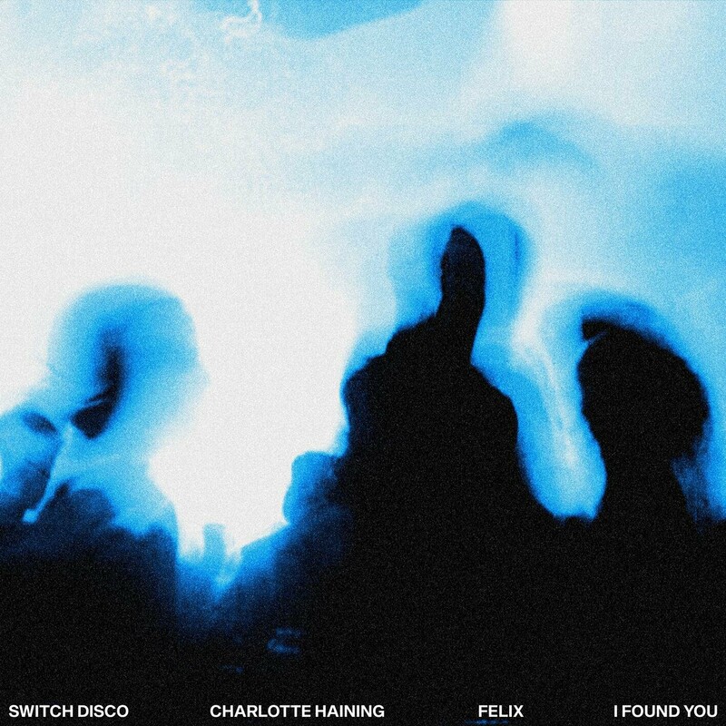 Switch Disco, Charlotte Haining & Felix - I FOUND YOU (Afro House Edit)