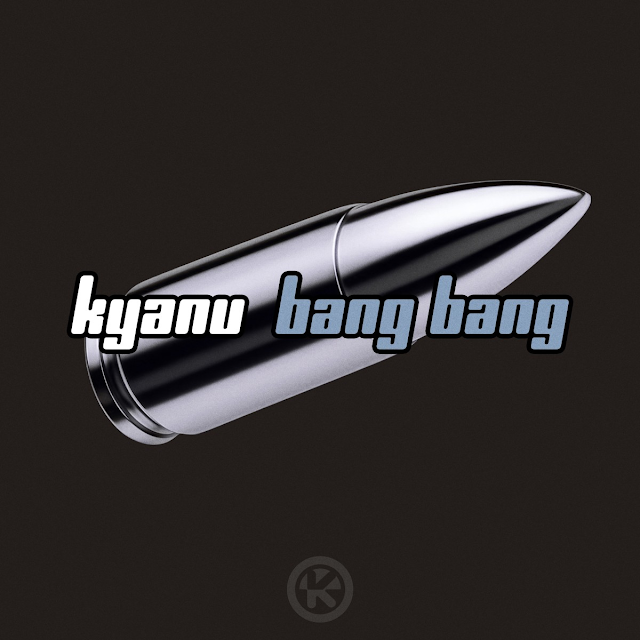 KYANU - Bang Bang (Extended Mix)