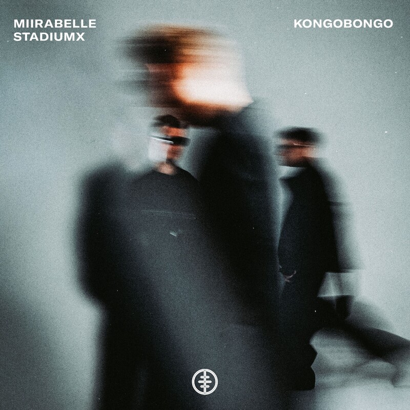 miirabelle & Stadiumx - Kongobongo (Original Mix)