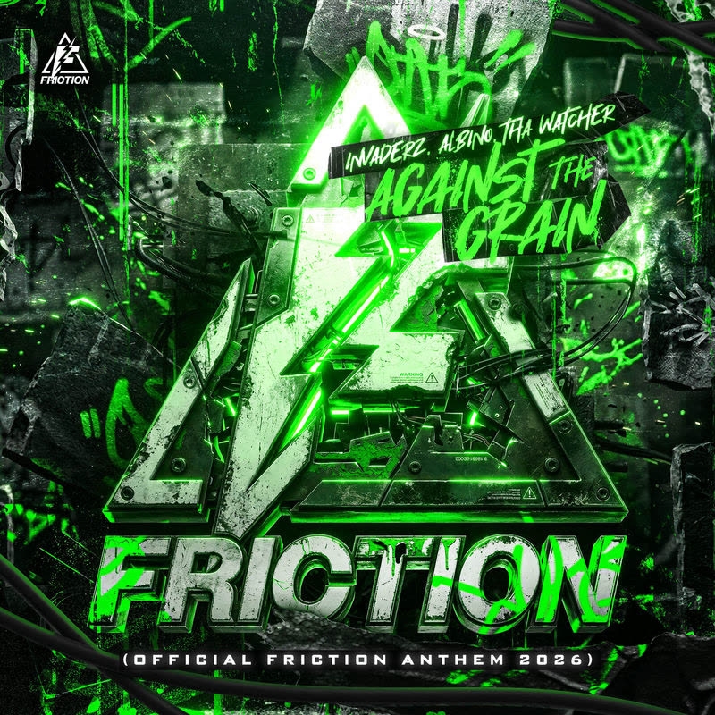 Invaderz & Albino & Tha Watcher - Against The Grain (Official Friction 2026 Anthem)