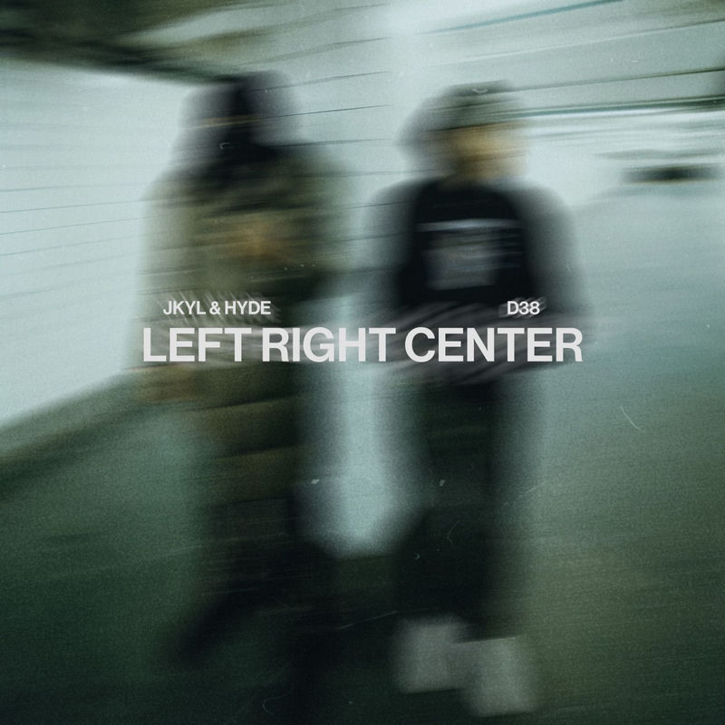 Jkyl & Hyde - Left Right Center (feat. D38) (Original Mix)
