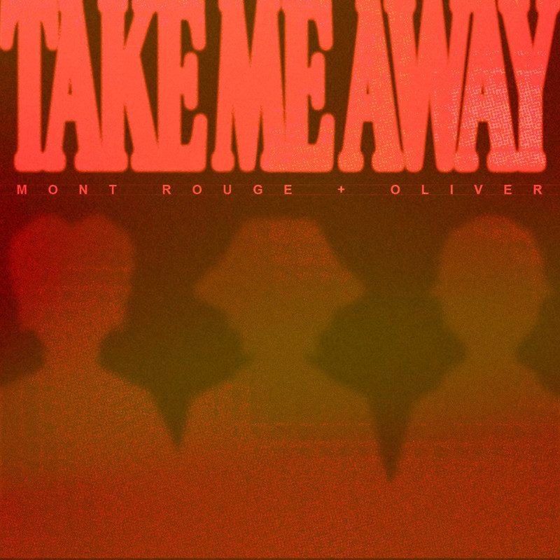 Mont Rouge & Oliver Ryon - Take Me Away (Extended Mix)