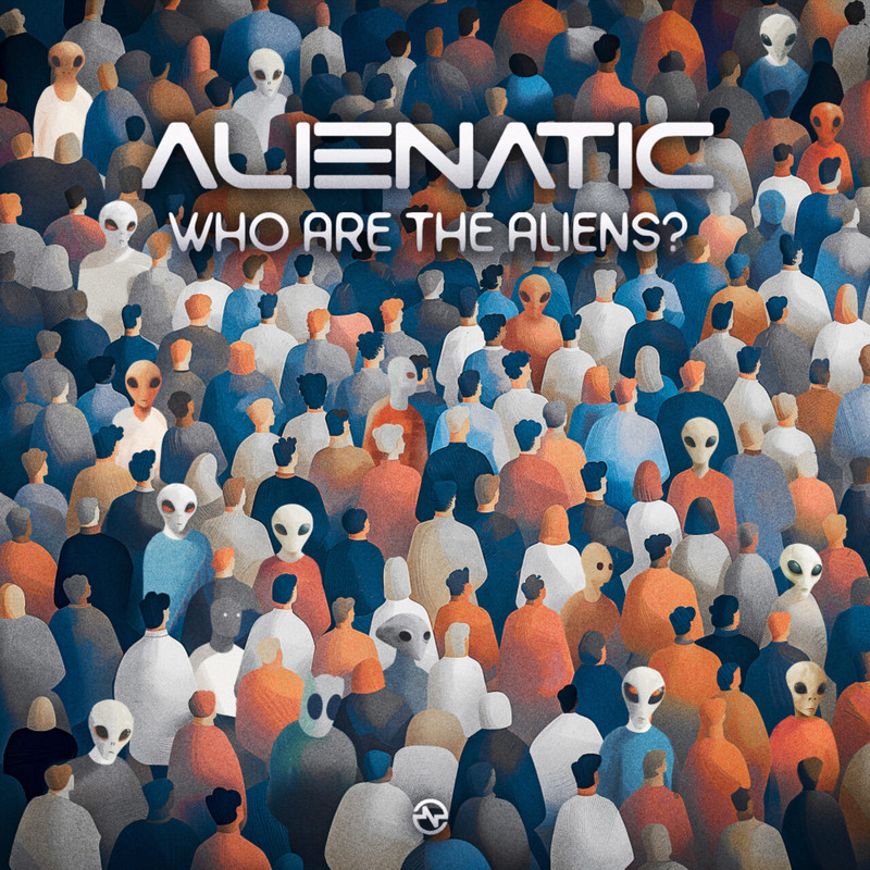 Alienatic - Who Are The Aliens (Original Mix)