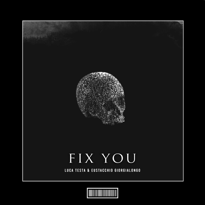 Luca Testa & Eustachio Giorgialongo - Fix You (Hardstyle Remix)