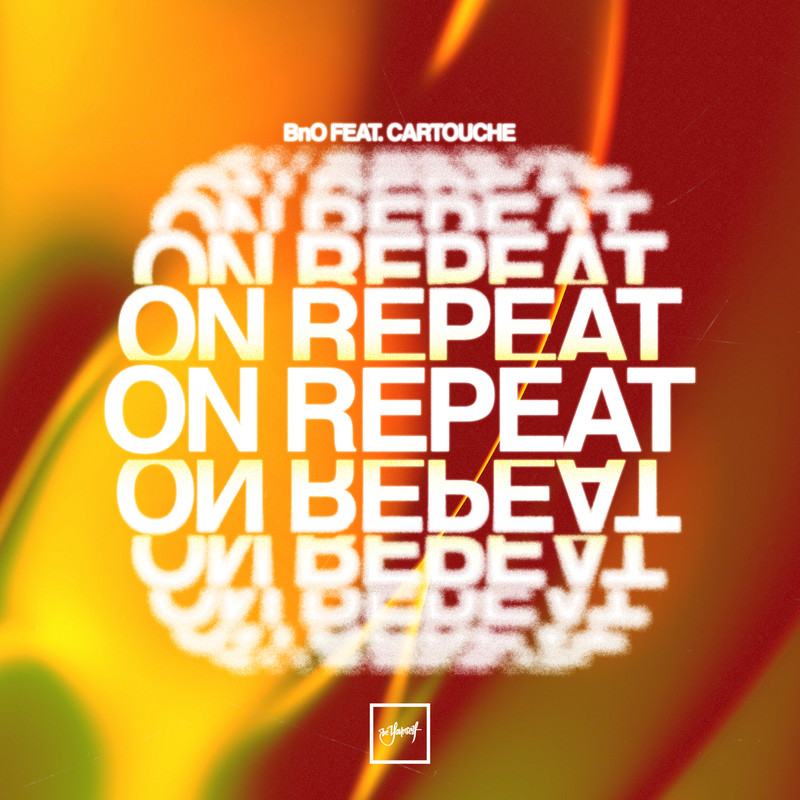 BnO - On Repeat (feat. Cartouche) (Original Mix)