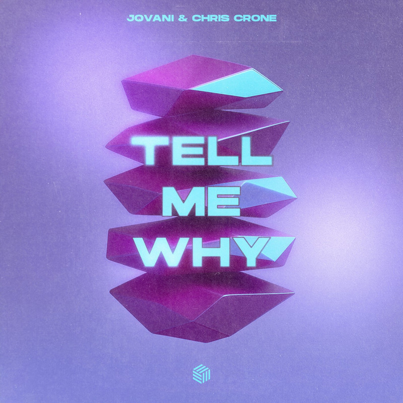 Jovani & Chris Crone - Tell Me Why (Extended Mix)