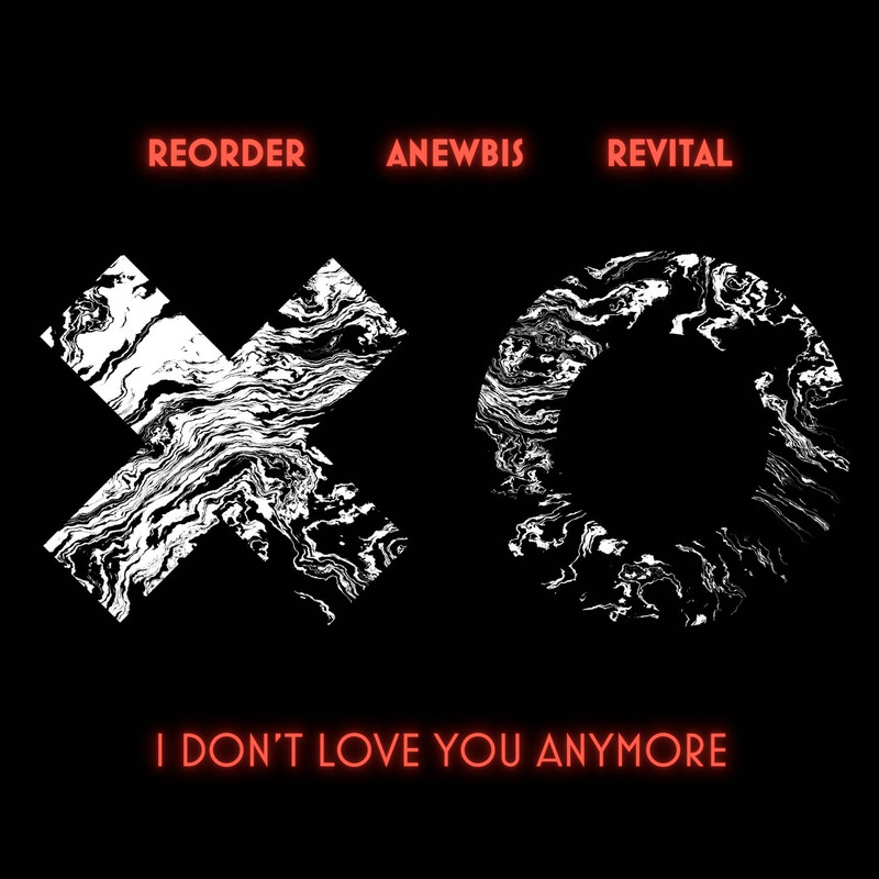 ReOrder & Anewbis & Revital - I Don't Love You Anymore (Extended Mix)