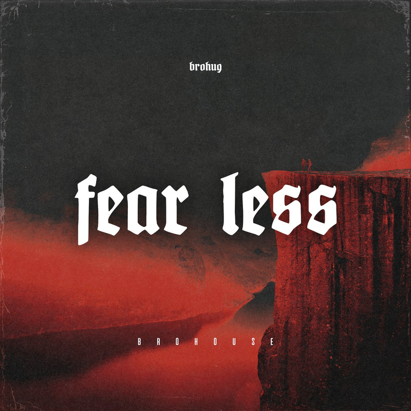 BROHUG - Fear Less (Extended Mix)