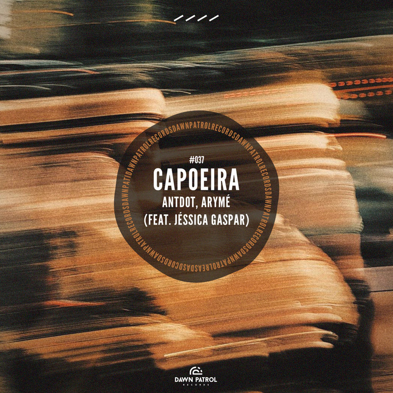 Antdot & ARYM&Eacute; - Capoeira (feat. J&eacute;ssica Gaspar) (Extended Mix)