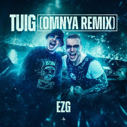 Ezg - Tuig (Omnya Remix)