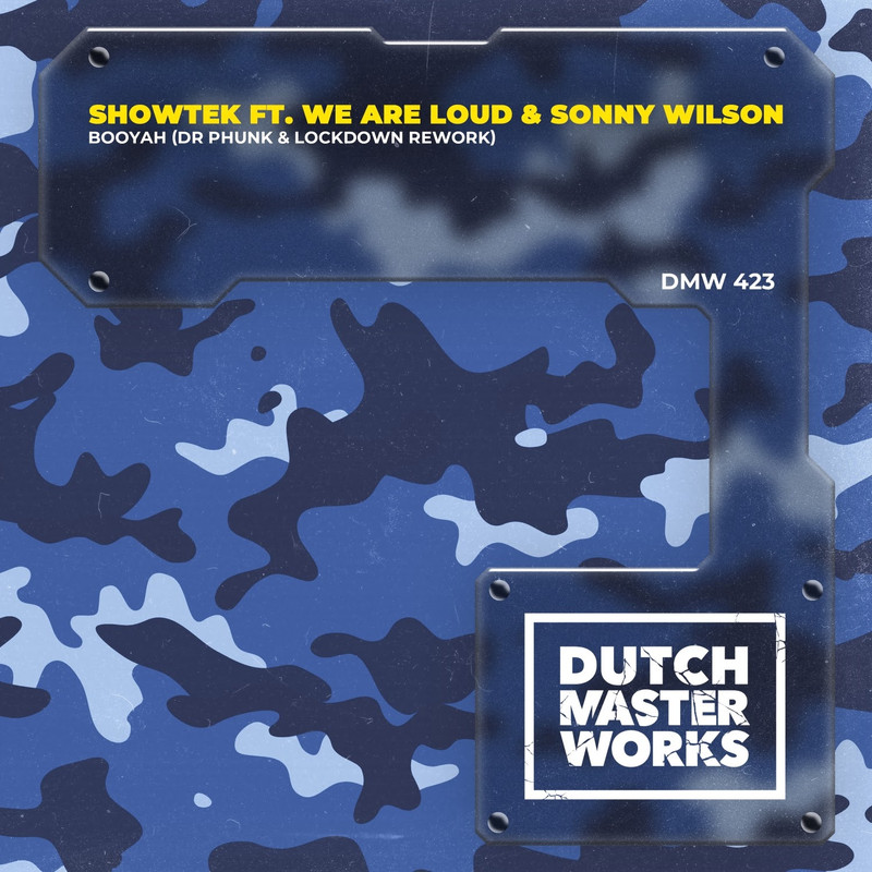 Showtek - Booyah (feat. We Are Loud & Sonny Wilson) (Dr Phunk & Lockdown Extended Rework)
