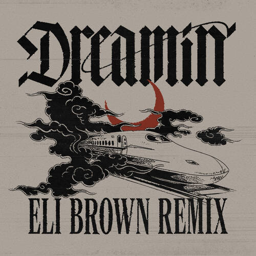 Dom Dolla & Daya - Dreamin (Eli Brown Extended Remix)