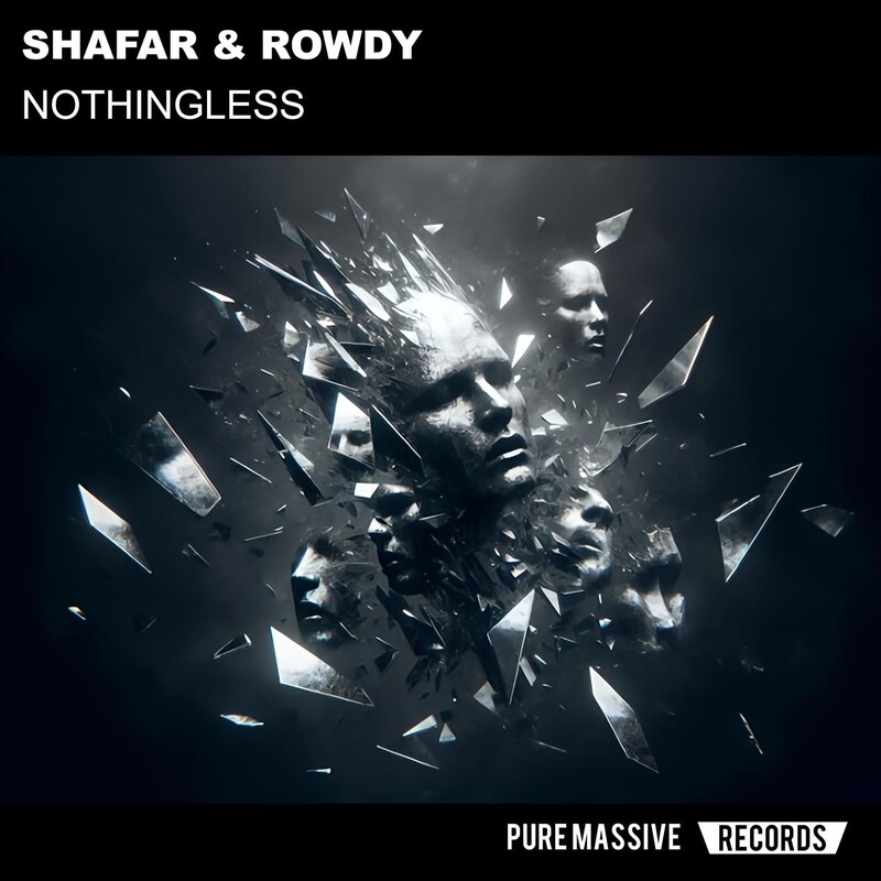 Shafar & Rowdy - Nothingless (Original Mix)