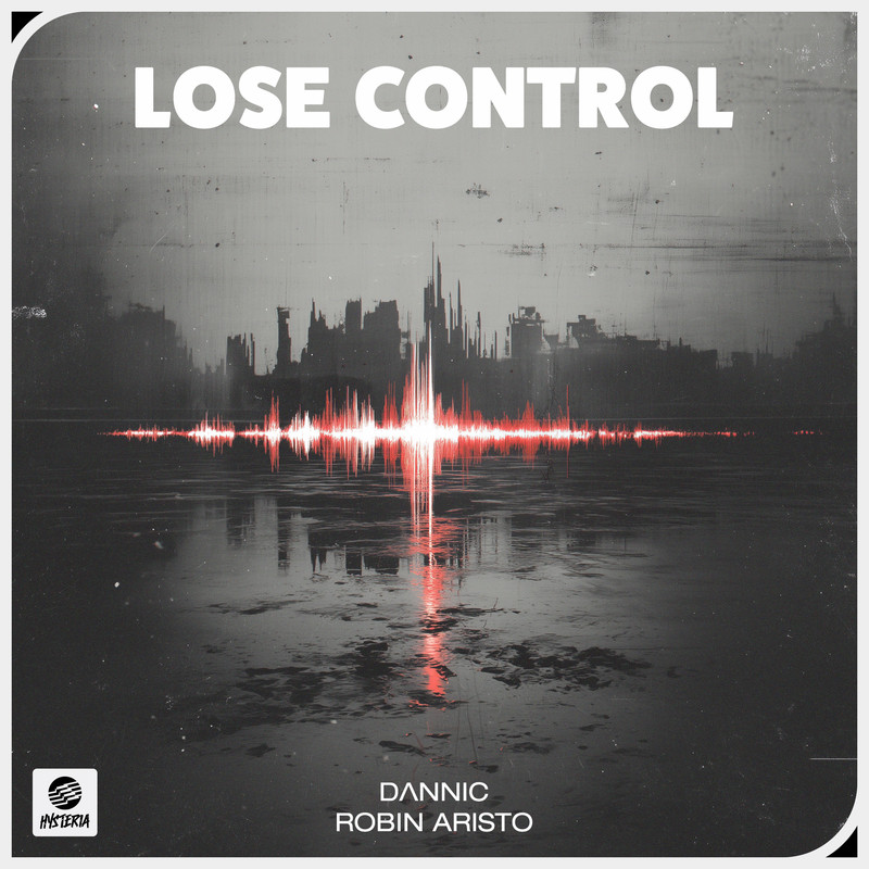 Dannic & Robin Aristo - Lose Control (Extended Mix)