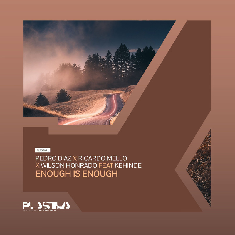 Pedro Diaz, Ricardo Mello & Wilson Honrado - Enough Is Enough (feat. Kehinde) (Club Mix)